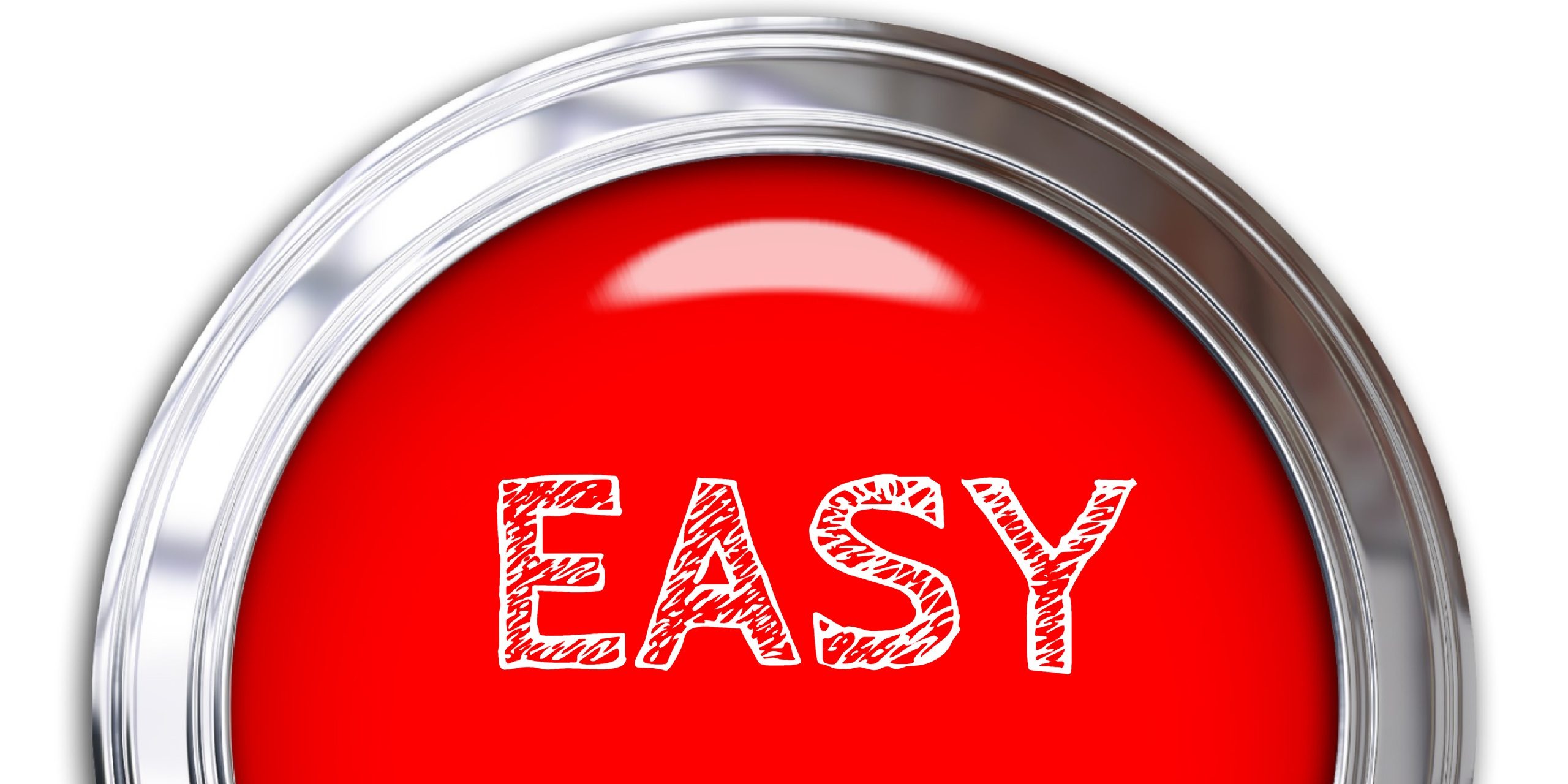 Is There An "Easy Button" In The House?